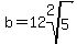 b=12root%282%2C5%29