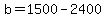 b=1500+-+2400++