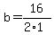 b=16%2F%282%2A1%29