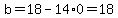 b=18-14%2A0+=+18