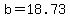 b=18.73