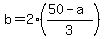 b=2%28%2850-a%29%2F3%29
