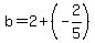 b=2%2B%28-2%2F5%29