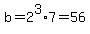 b=2%5E3%2A7=56