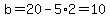 b=20-5%2A2+=+10