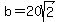 b=20sqrt%282%29