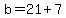 b=21%2B7