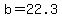 b=22.3