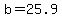 b=25.9