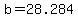 b=28.284