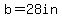b=28in