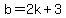 b=2k%2B3