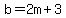 b=2m%2B3