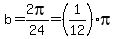 b=2pi%2F24=%281%2F12%29pi