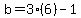 b=3%286%29-1