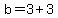 b=3%2B3