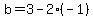 b=3-2%28-1%29