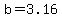 b=3.16