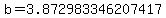 b=3.872983346207417