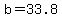 b=33.8