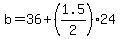 b=36%2B%281.5%2F2%2924