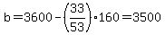 b=3600-%2833%2F53%29%2A160=3500