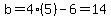 \"b=4%285%29-6=14\"