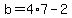 b=4%2A7-2