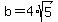 b=4%2Asqrt%285%29
