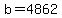 b=4862