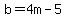 b=4m-5