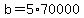 b=5%2A70000