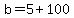 b=5%2B100