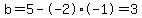 b=5--2%2A-1+=+3