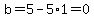 b=5-5%2A1+=+0