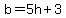 b=5h%2B3