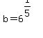 b=6%5E%281%2F5%29