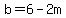 b=6-2m