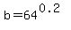 b=64%5E%280.2%29