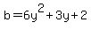 b=6y%5E2%2B3y%2B2