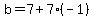 b=7%2B7%28-1%29