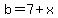 b=7%2Bx