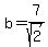 b=7%2Fsqrt%282%29