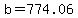 b=774.06