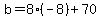 b=8%28-8%29%2B70