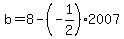 b=8-%28-1%2F2%292007