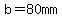 b=80mm