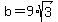 b=9%2Asqrt%283%29
