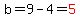 b=9-4=red%285%29