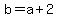 b=a%2B2